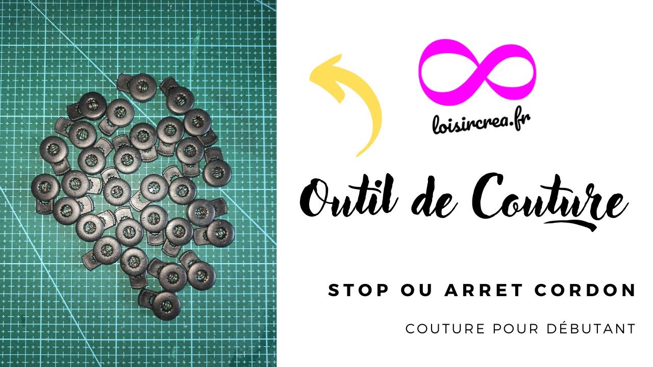 Outils Couture pour D&eacute;butant: le stop cordon ou arr&ecirc;t cordon