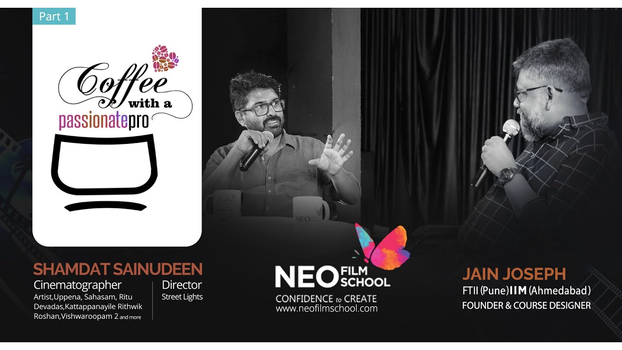 Coffee With A Passionate Pro | Shamdat Sainudeen | DOP & Director|#Street Lights | PART 1