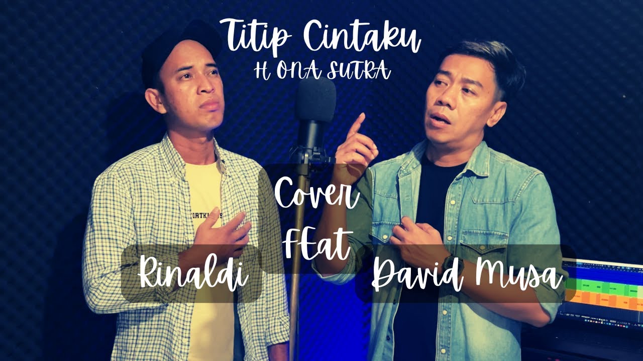 TITIP CINTAKU H ONA SUTRA COVER DAVID MUSA FEAT RINALDI