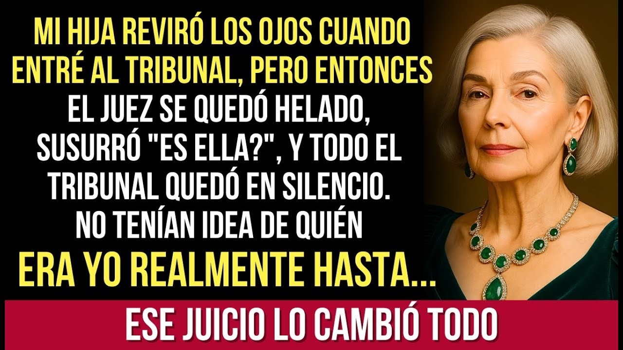 Mi Hija Reviró Los Ojos Cuando Entré — Entonces El Juez Se Quedó Helado y Dijo   Es Ella