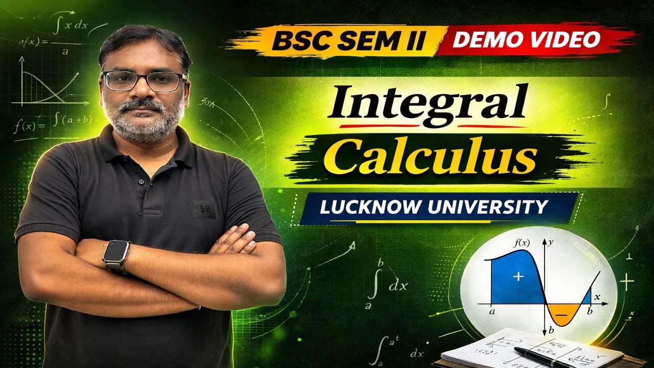 Integral Calculus | BSc Sem 2 Lucknow University Demo Video 2026|| by Ambrish Sir