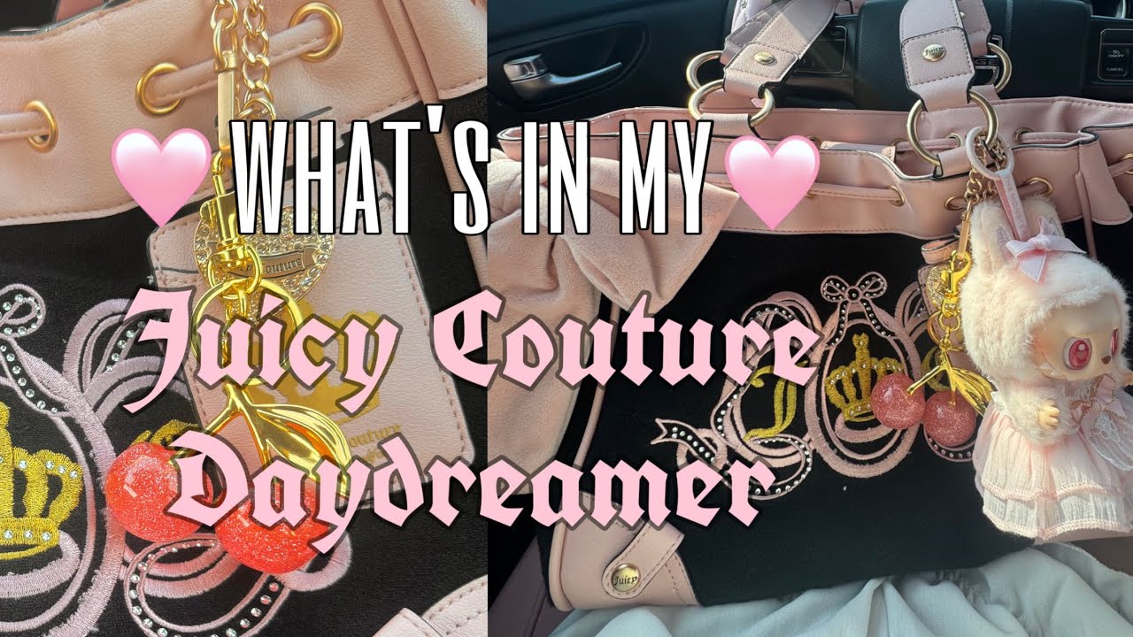 What’s in my Juicy Couture Daydreamer Bag !!!