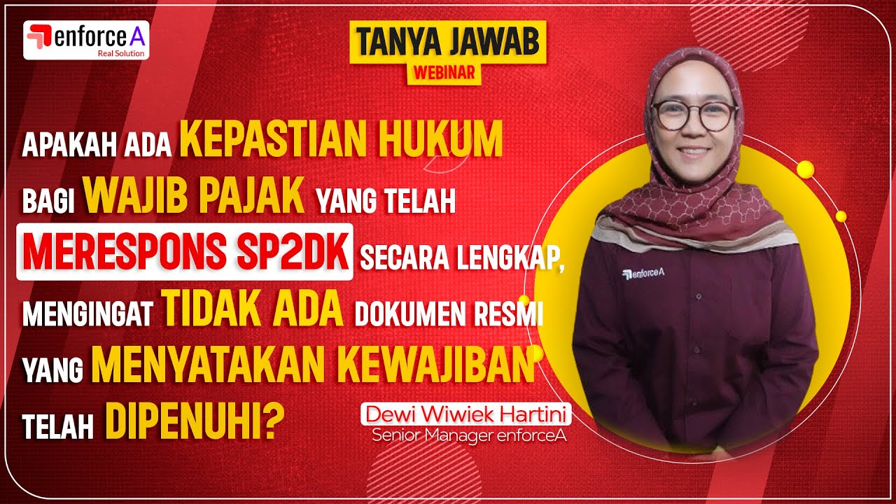 Wajib Pajak Sudah Menjawab SP2DK, Tapi Kok Masih Bisa Diperiksa? - Webinar 05/06