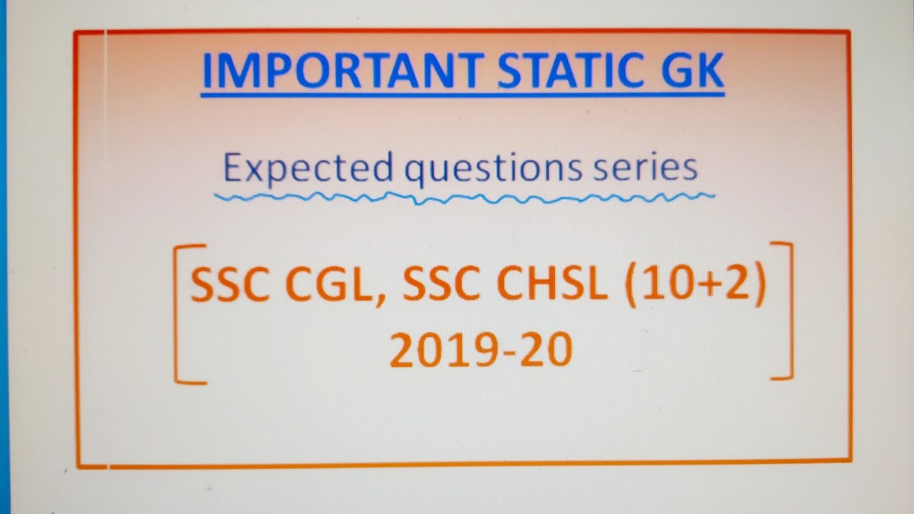 Important static GK questions for SSC CGL and SSC CHSL 2019 exams