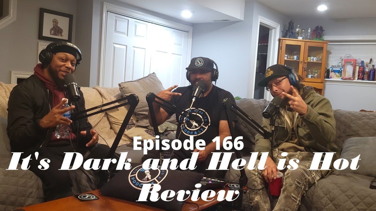 Episode 166: It's Dark and Hell is Hot Review