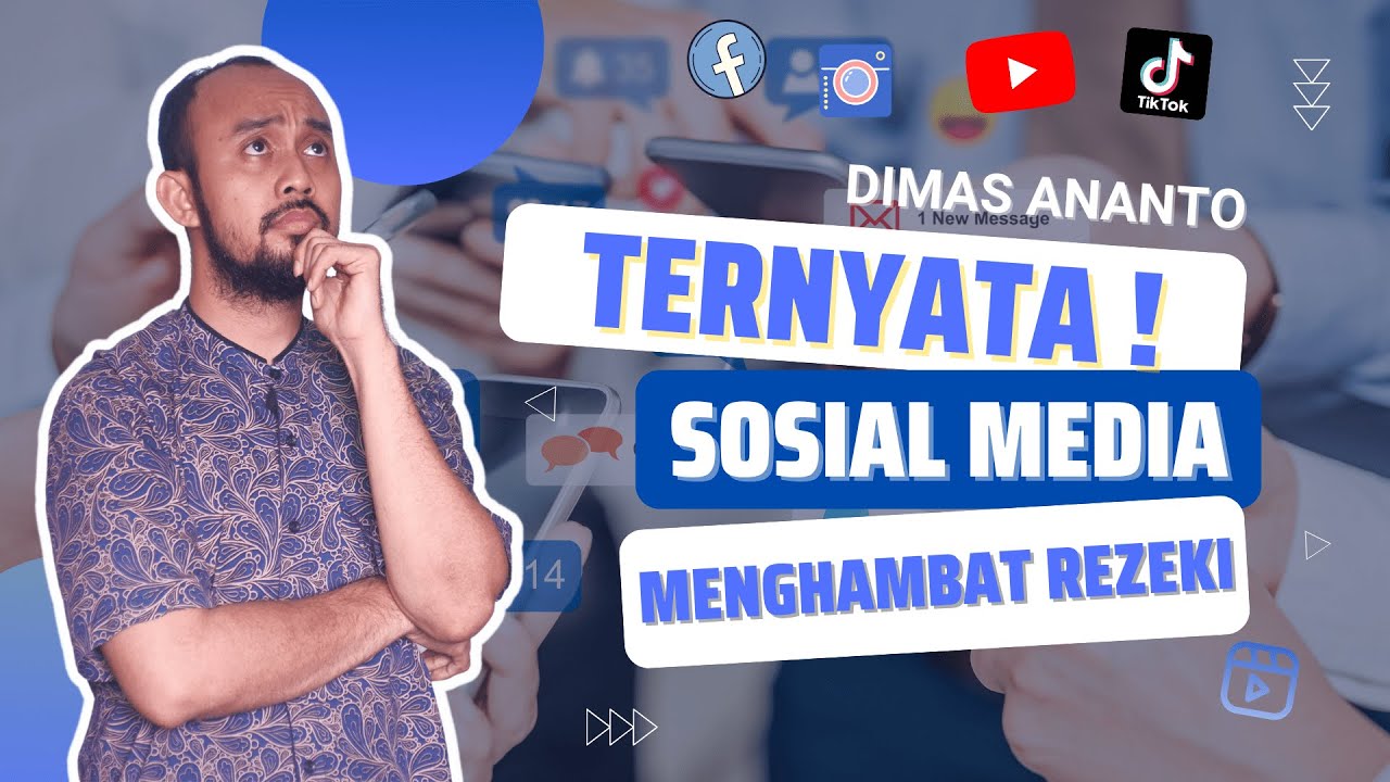 3 Dampak Negatif Sosial Media Yang Dapat Menghambat Rezeki Anda ! || Dimas Dwi Ananto