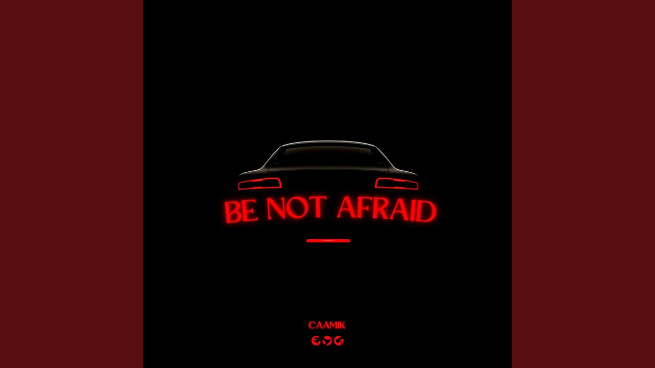 Be Not Afraid