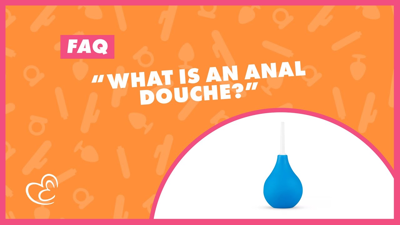 FAQ: What Is an Anal Douche & How Do You Use It? 💧💗 EasyToys