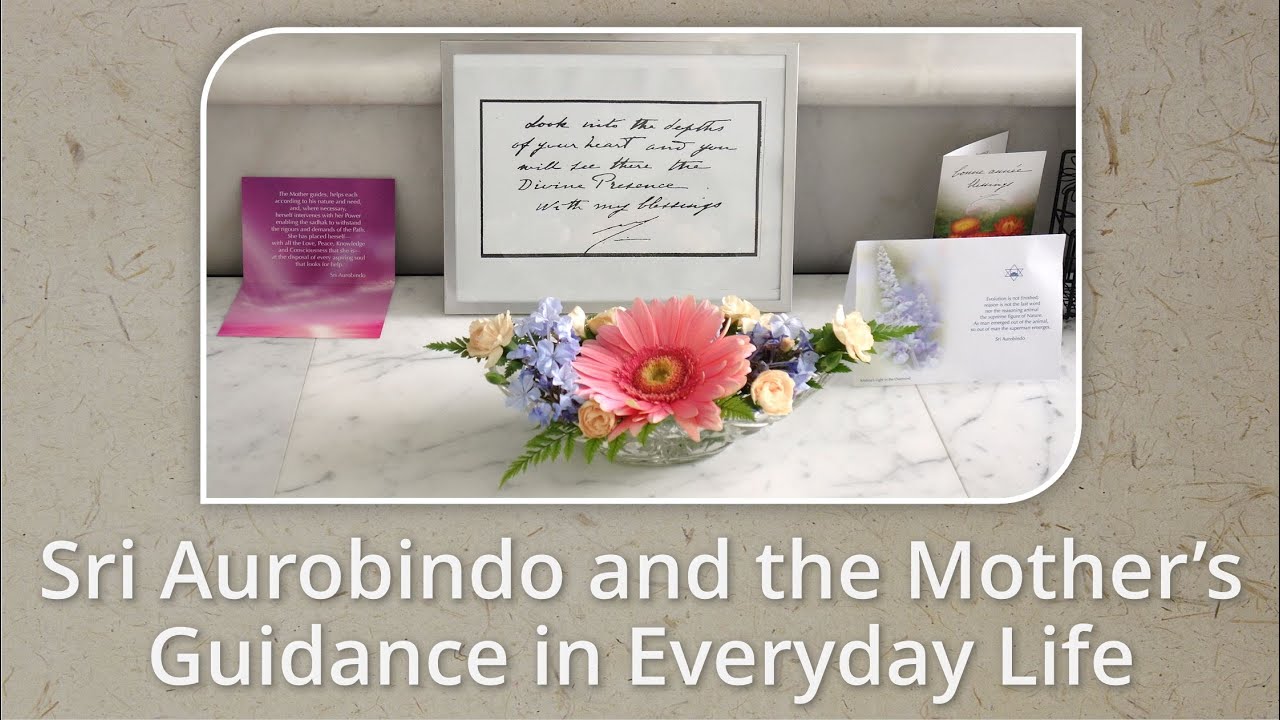 Sri Aurobindo and the Mother's Guidance in Everyday Life  |  Alok Pandey
