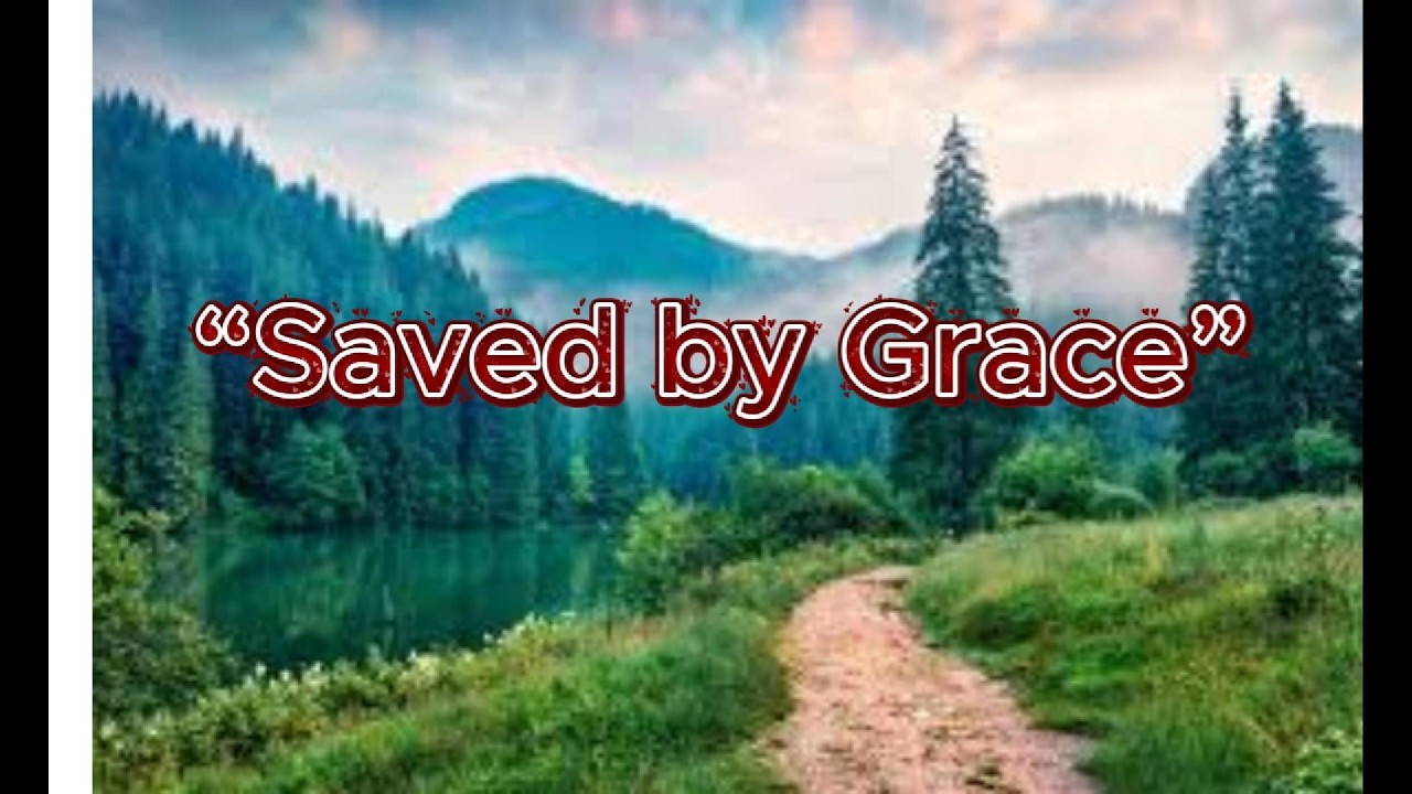 “Saved by Grace”