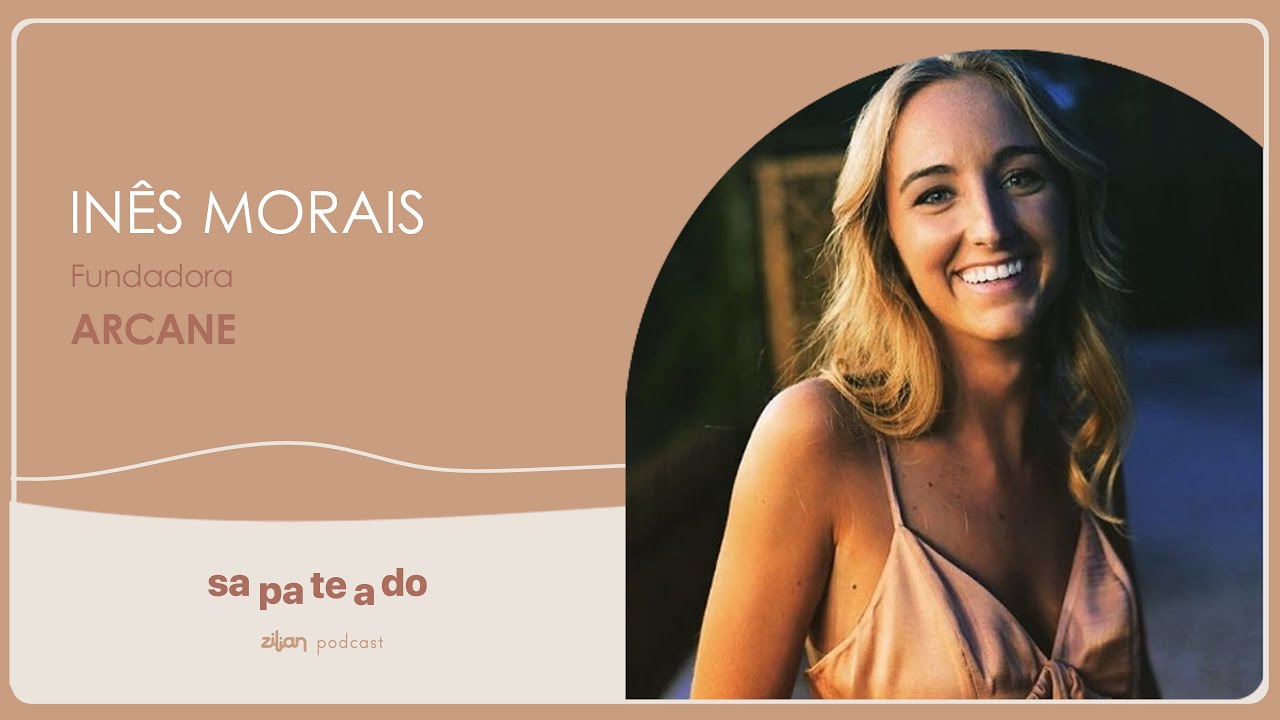 Sapateado #9 Arcane - Zilian podcast com Inês Morais