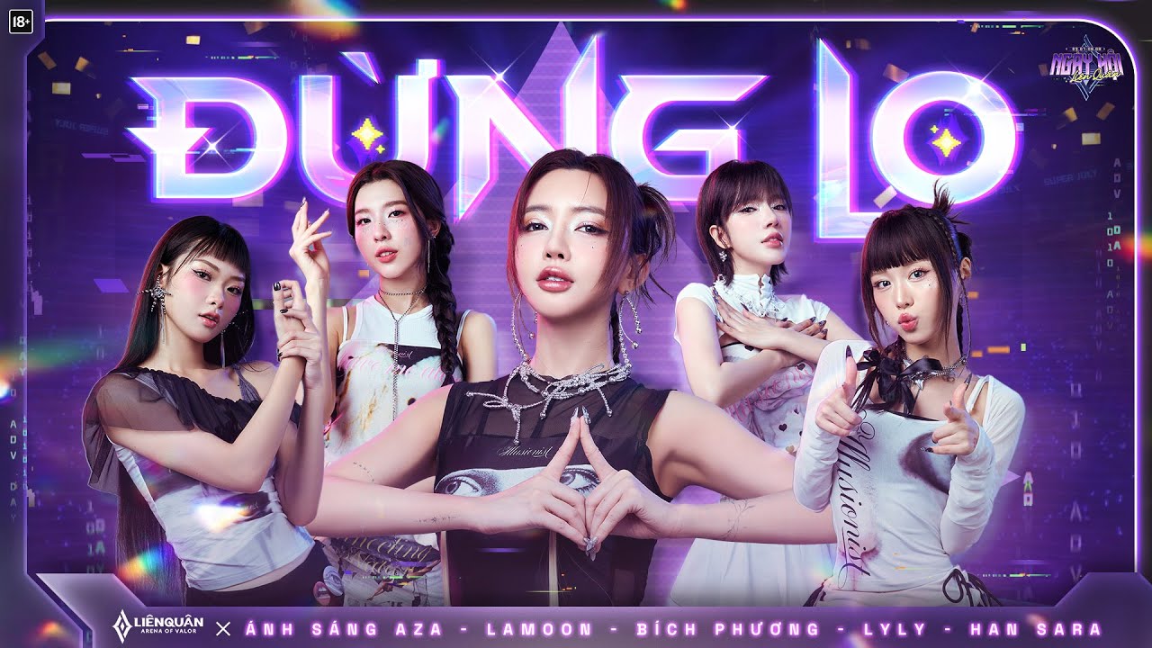 ĐỪNG LO - Liên Quân Mobile x Bích Phương, Ánh Sáng AZA, Lamoon, Han Sara, LyLy x (OnlyC.pro)