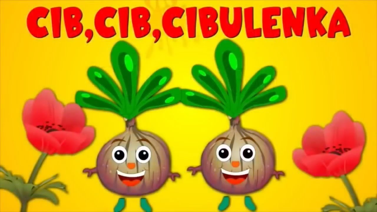 Cib cib cibulenka  - P&iacute;sničky pro děti a nejmen&scaron;&iacute; -  zp&iacute;v&aacute;nky