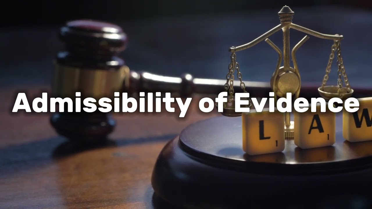 What is Admissibility of Evidence? - Legal Term