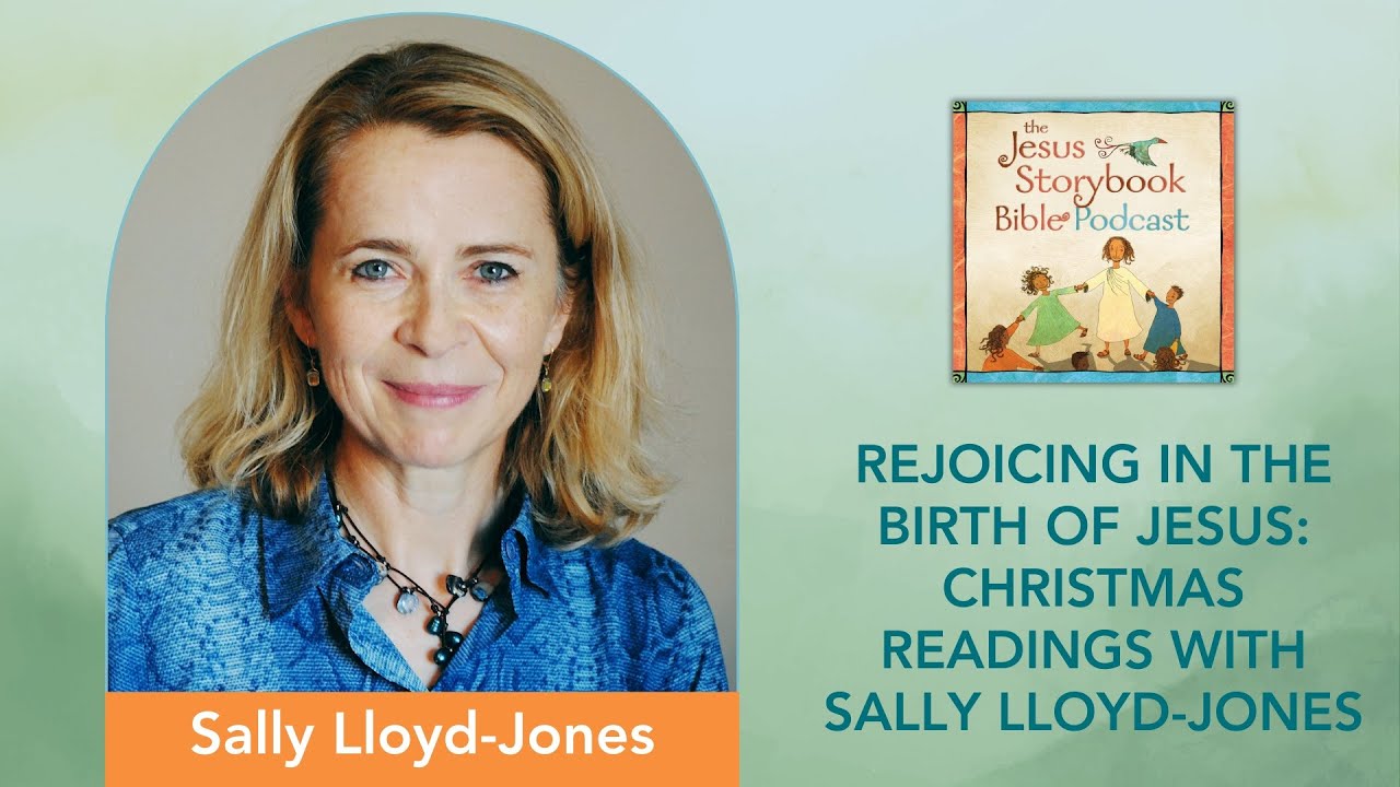 Rejoicing In The Birth of Jesus: Christmas Readings with Sally Lloyd-Jones | @SallyLloydJones