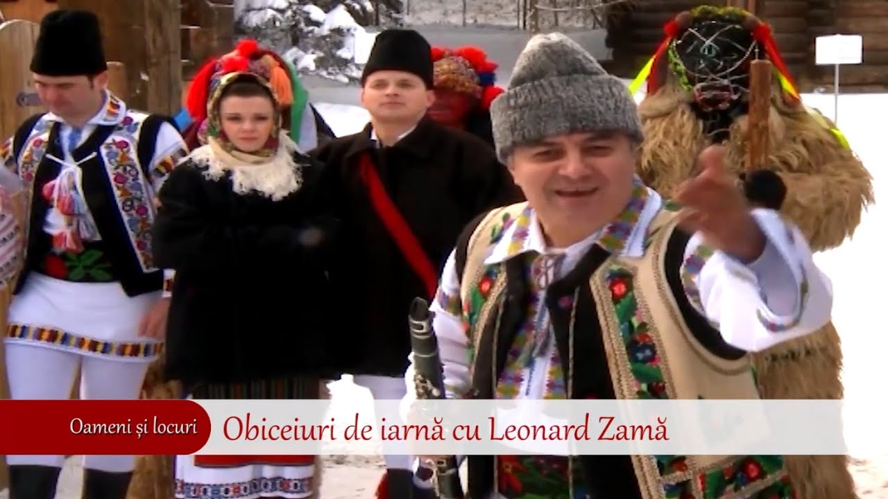 Oameni și locuri  - Obiceiuri de iarnă cu Leonard Zamă