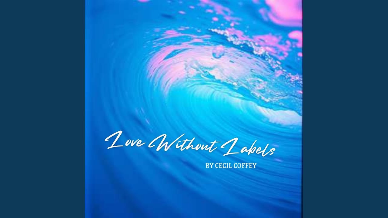 Love Without Labels