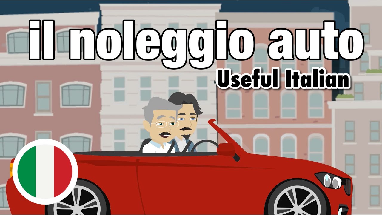 Learn Useful Italian: Il noleggio auto - The Car Rental