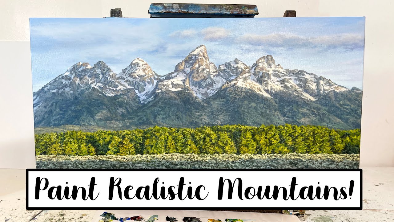 Tips for Painting Realistic Mountains! (For Acrylic or Oil Painters)