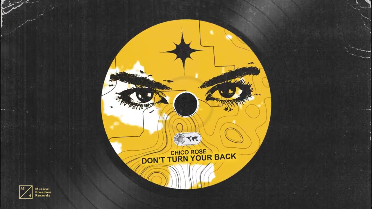 Chico Rose - Don't Turn Your Back (Official Visualizer)