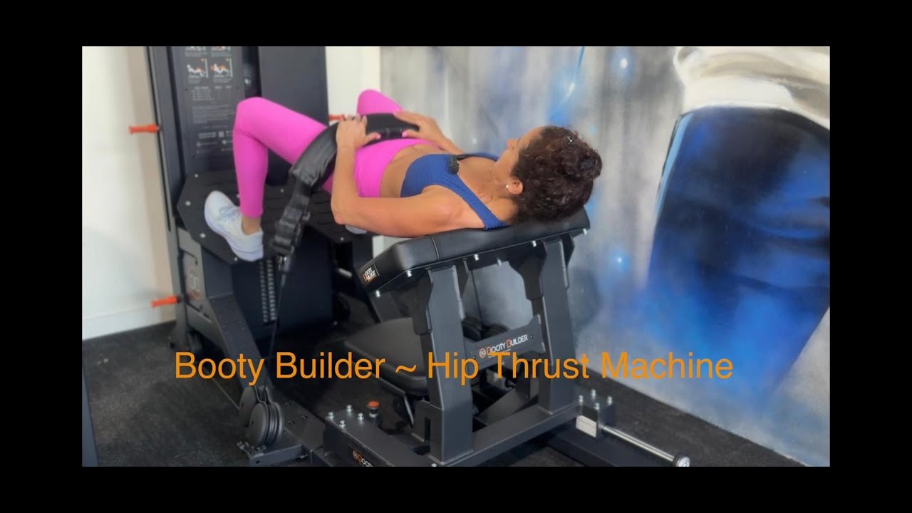 Booty Builder ® Hip Thrust Machine ~ Basic Tutorial