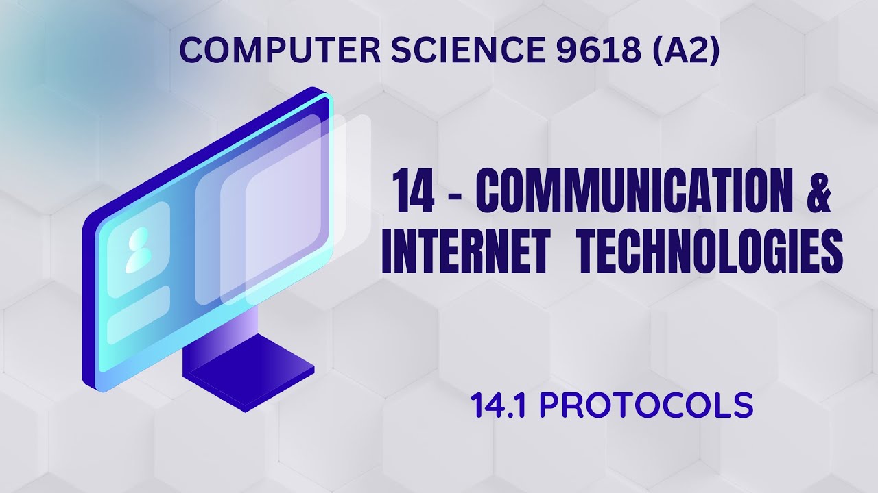 14.1 - Protocols - Communication and Internet Technologies - Computer Science 9618 (A2 Level)