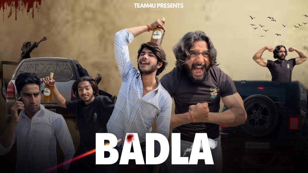 BADLA || Team4U || ACTION FILM ||