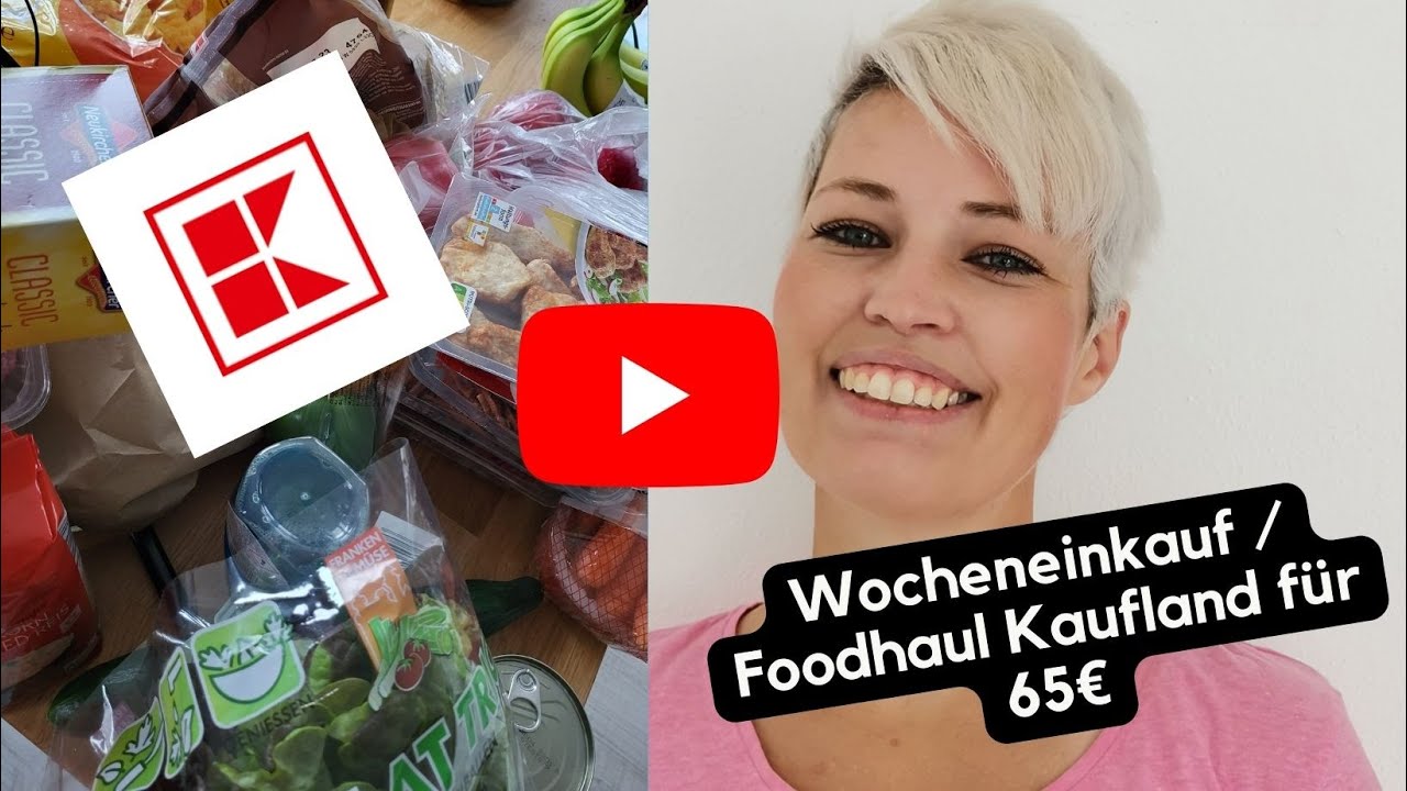 Foodhaul / Wochenendeinkauf bei Kaufland