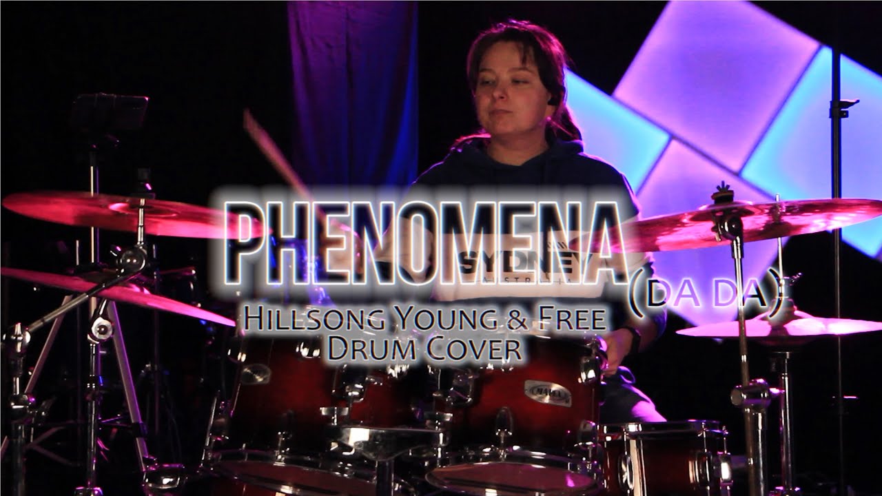 Phenomena (DA DA) - Hillsong Young & Free Drum Cover | LoF_worship