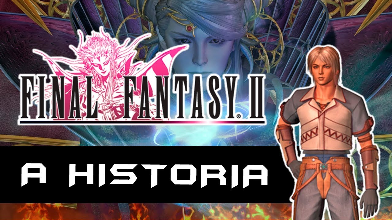 A História de Final Fantasy 2