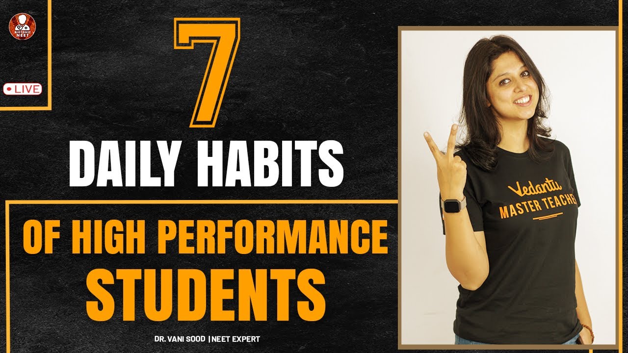 7 Daily Habits of High Performing Students by Vani Mam | Vedantu Study Tips | Biotonic for NEET
