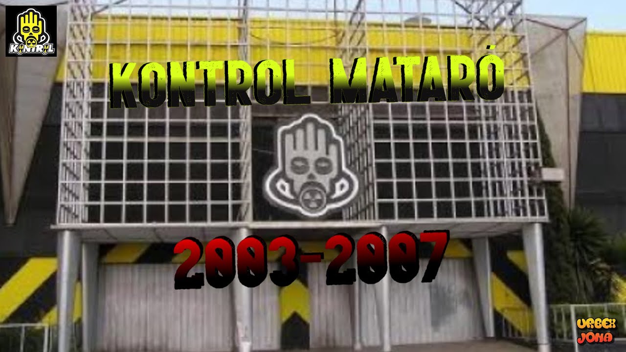 KONTROL MATARÓ (2003-2007) - Estado actual y despedida - UrbexJona