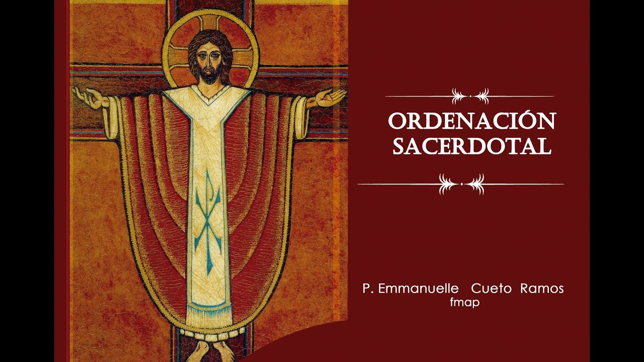 Ordenación Sacerdotal del P. Emmanuelle Cueto Ramamos, fmap