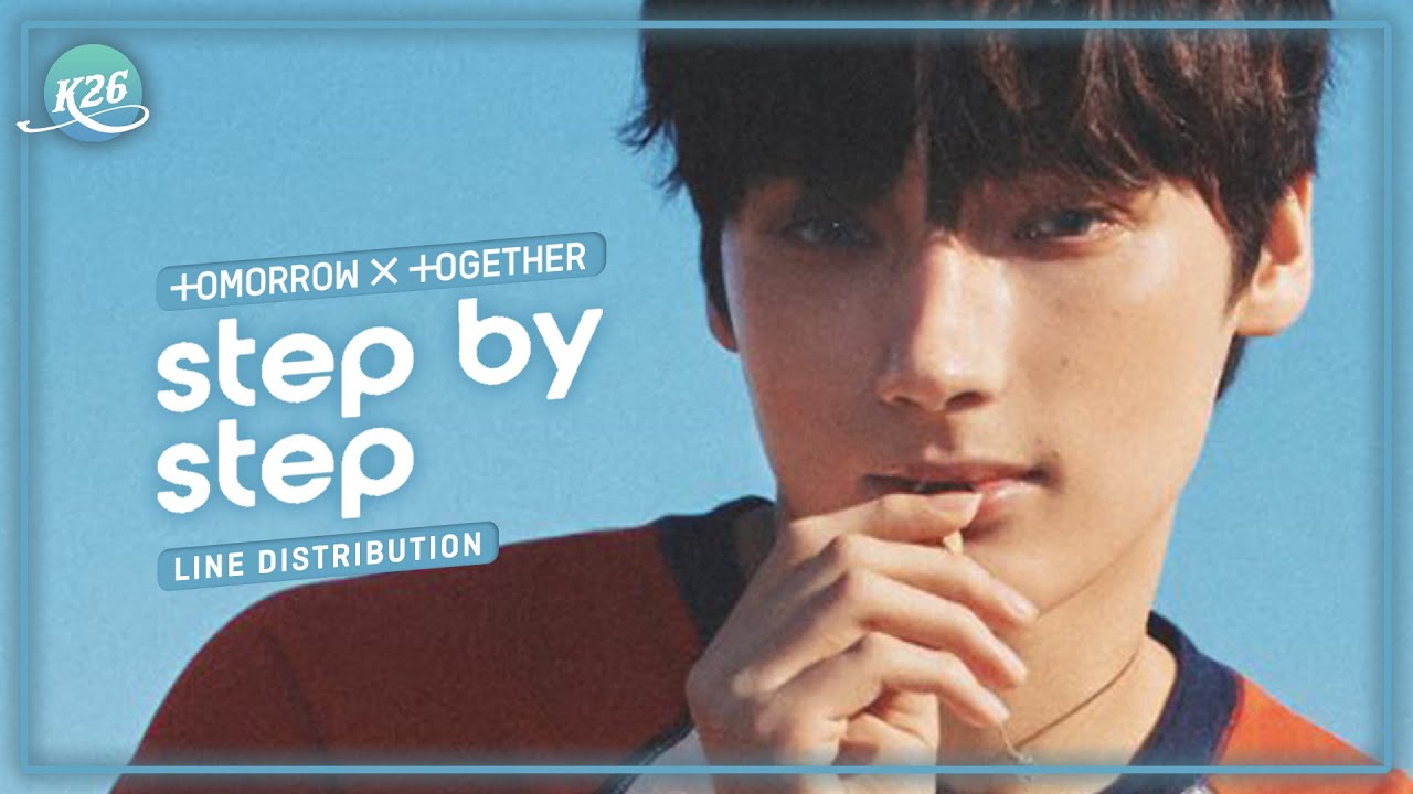 TXT (トゥモローバイトゥギャザー) ~ Step By Step [Mezamashi Doyoubi OST] ~ Line Distribution