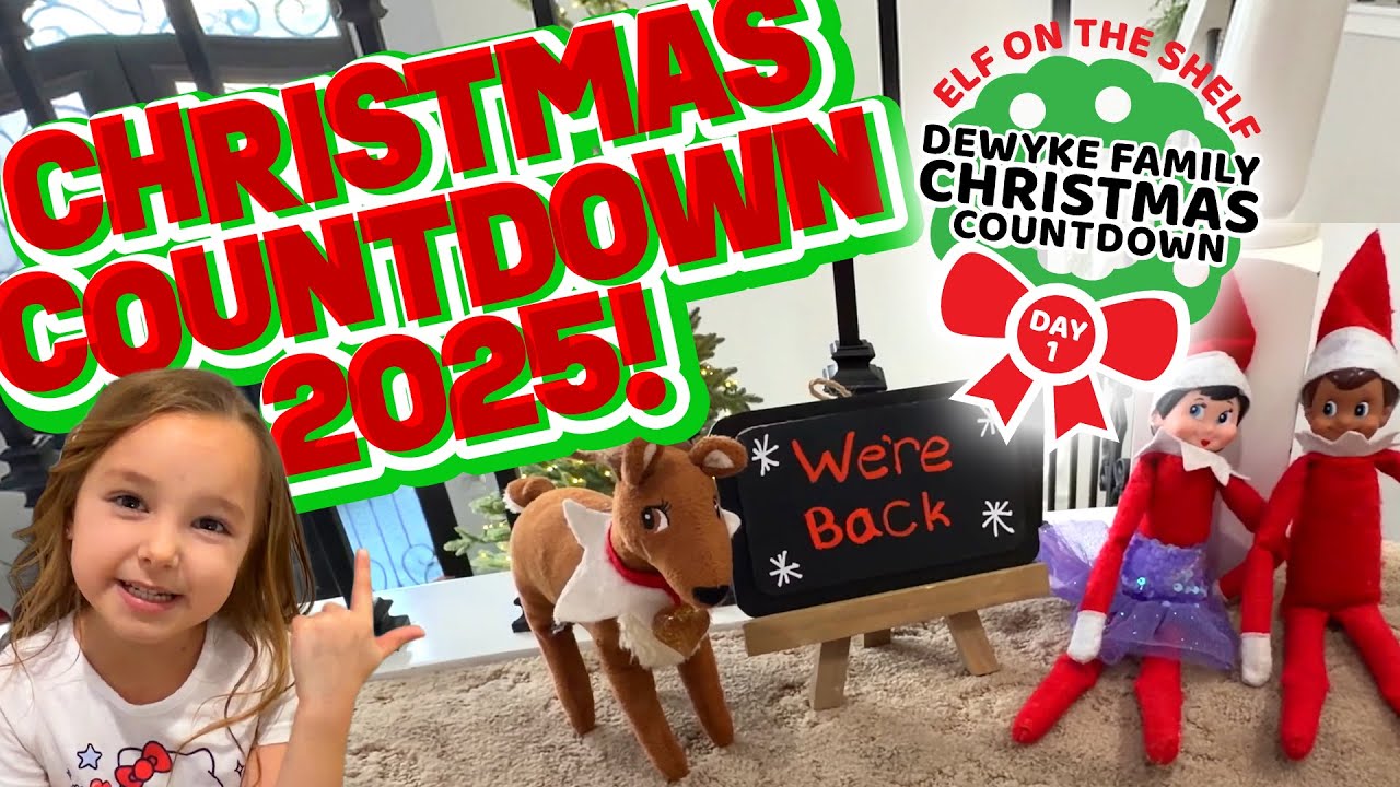 Day 1 of 24 - Elf on the Shelf / The De Wyke Family Christmas Countdown 2025!