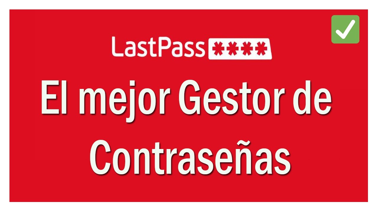 ✅🔐Lastpass: El mejor gestor de contraseñas - 2020 😱🥇💯