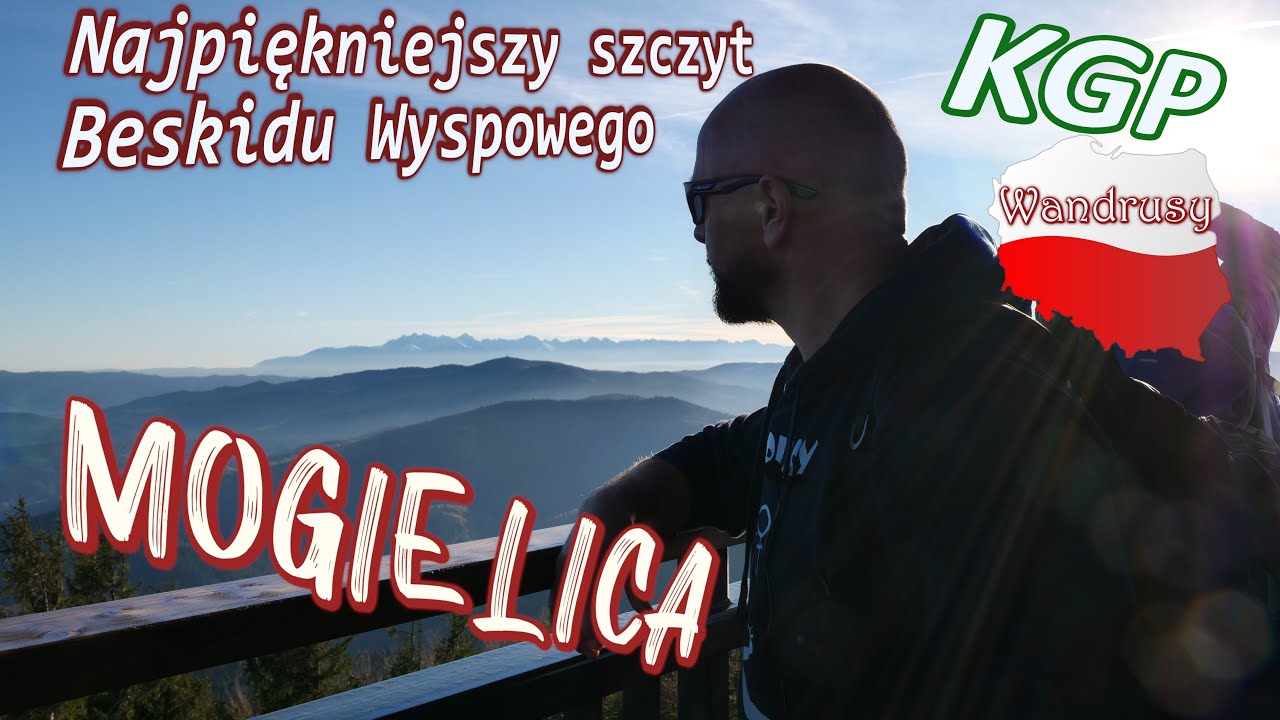 Mogielica , najwyższy  i najpiękniejszy szczyt Beskidu Wyspowego.  Korona Gór Polski