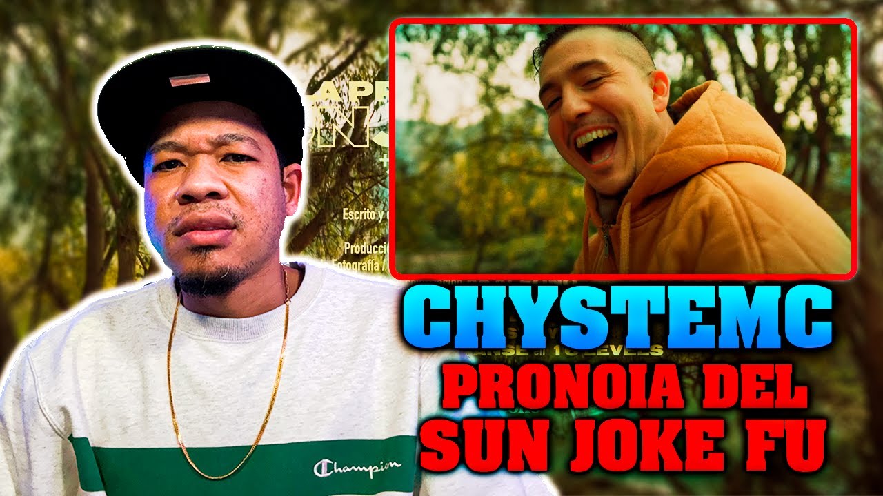 CHYSTEMC | “pronoia del sun joke fu” (reacción) es el mejor rapero chileno ?