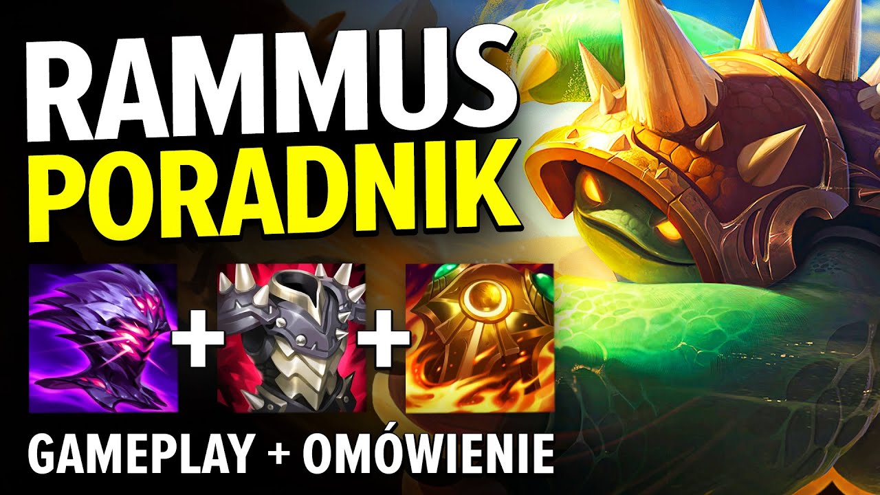 RAMMUS PORADNIK W SEZONIE 13 + Gameplay | RAMMUS GUIDE SEASON 13 - League of Legends