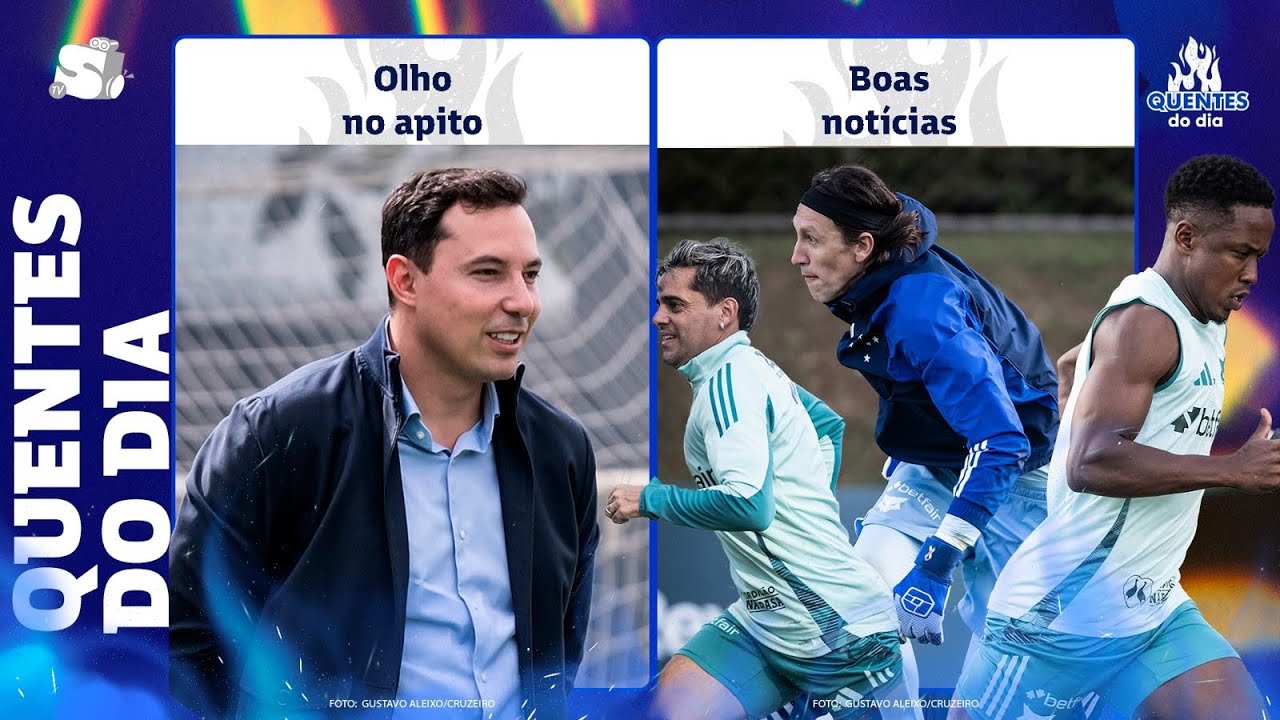 BOAS NOTÍCIAS NA TOCA • CRUZEIRO DE OLHO EM ARBITRAGEM • SORTEIO DA COPA DO BRASIL