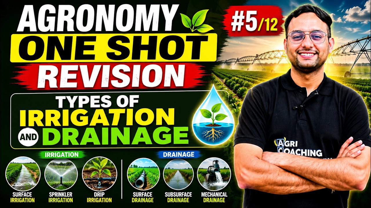 Agronomy One Shot Revision #5/12 | Types of Irrigation & Drainage | LIVE Daily @ 9 PM | 2026