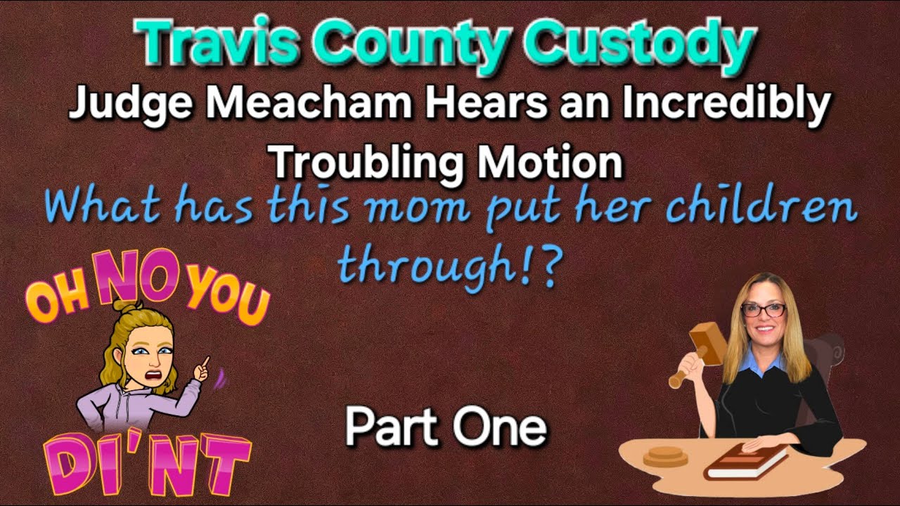 Part 1 - Judge Meachum - Will dad prove that mom's delusional behavior should grant him custody?