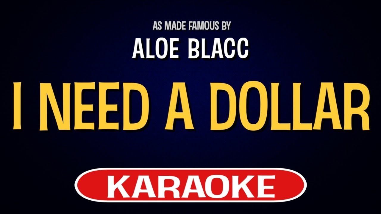 Aloe Blacc - I Need a Dollar (Karaoke Version)