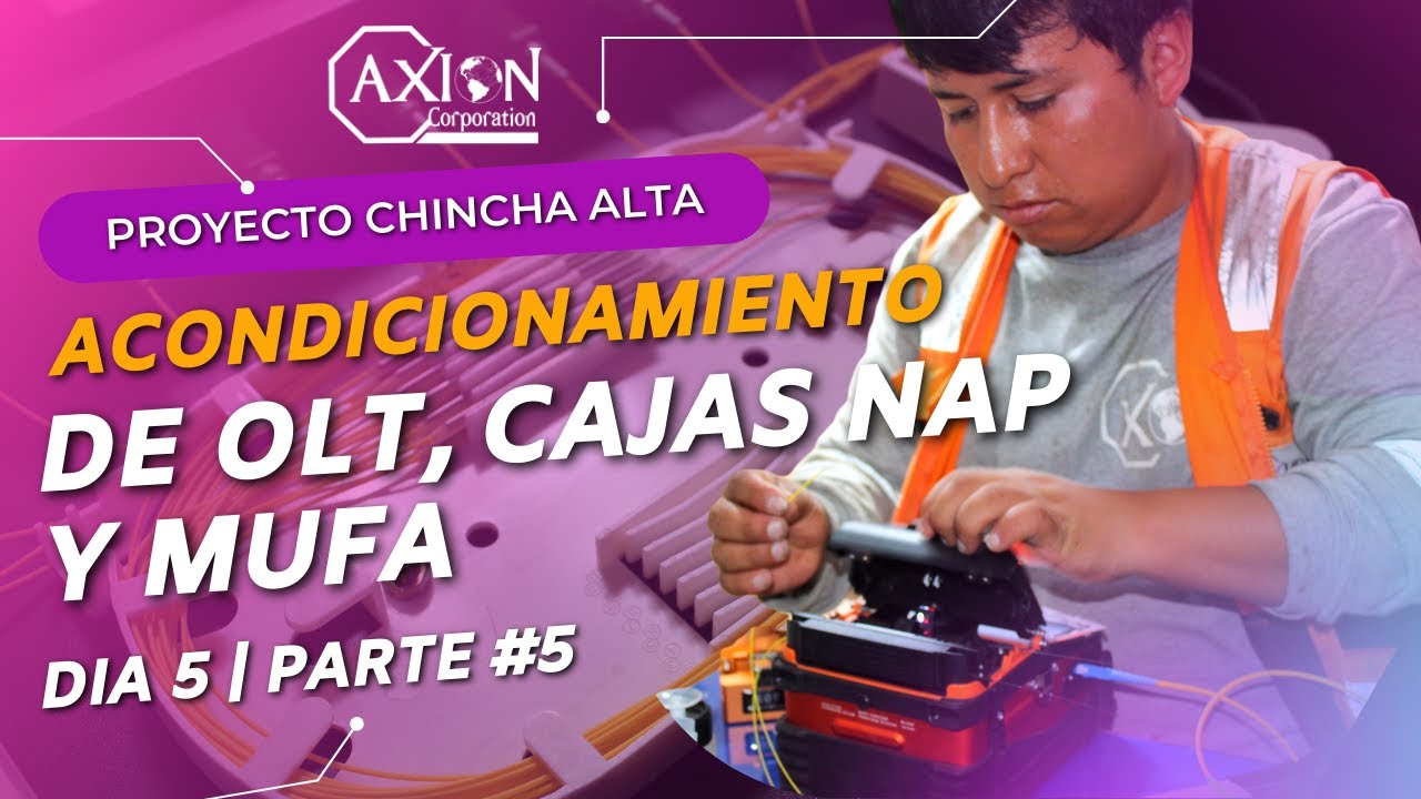 ACONDICIONAMIENTO DE ODF, CAJAS NAP Y MUFA | PROYECTO CHINCHA ALTA PARTE #5