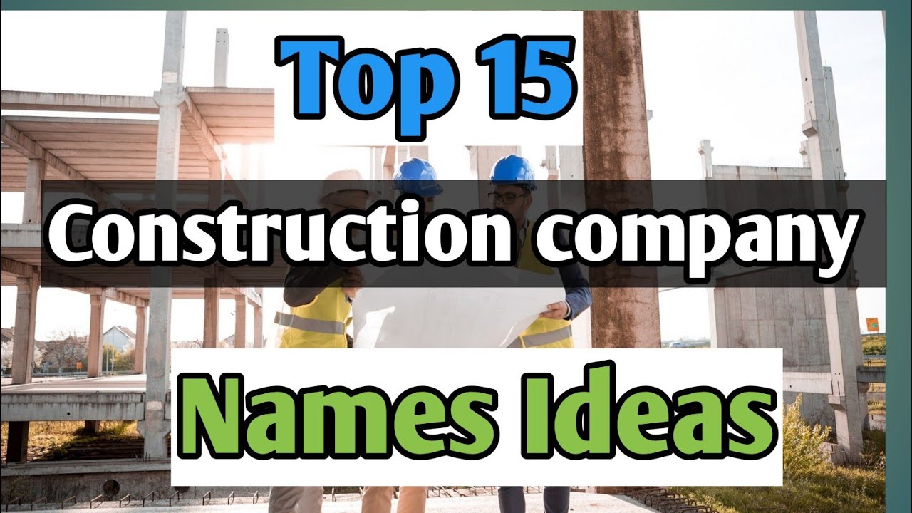 Construction company name ideas | construction company name list