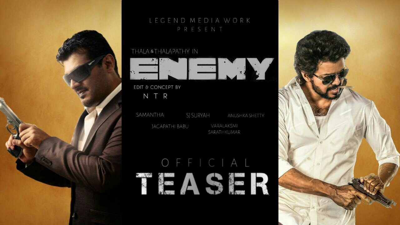Enemy Official Teaser ( What If ) | Thalapathy Vijay , Thala Ajith | Samantha |  Anushka Shetty