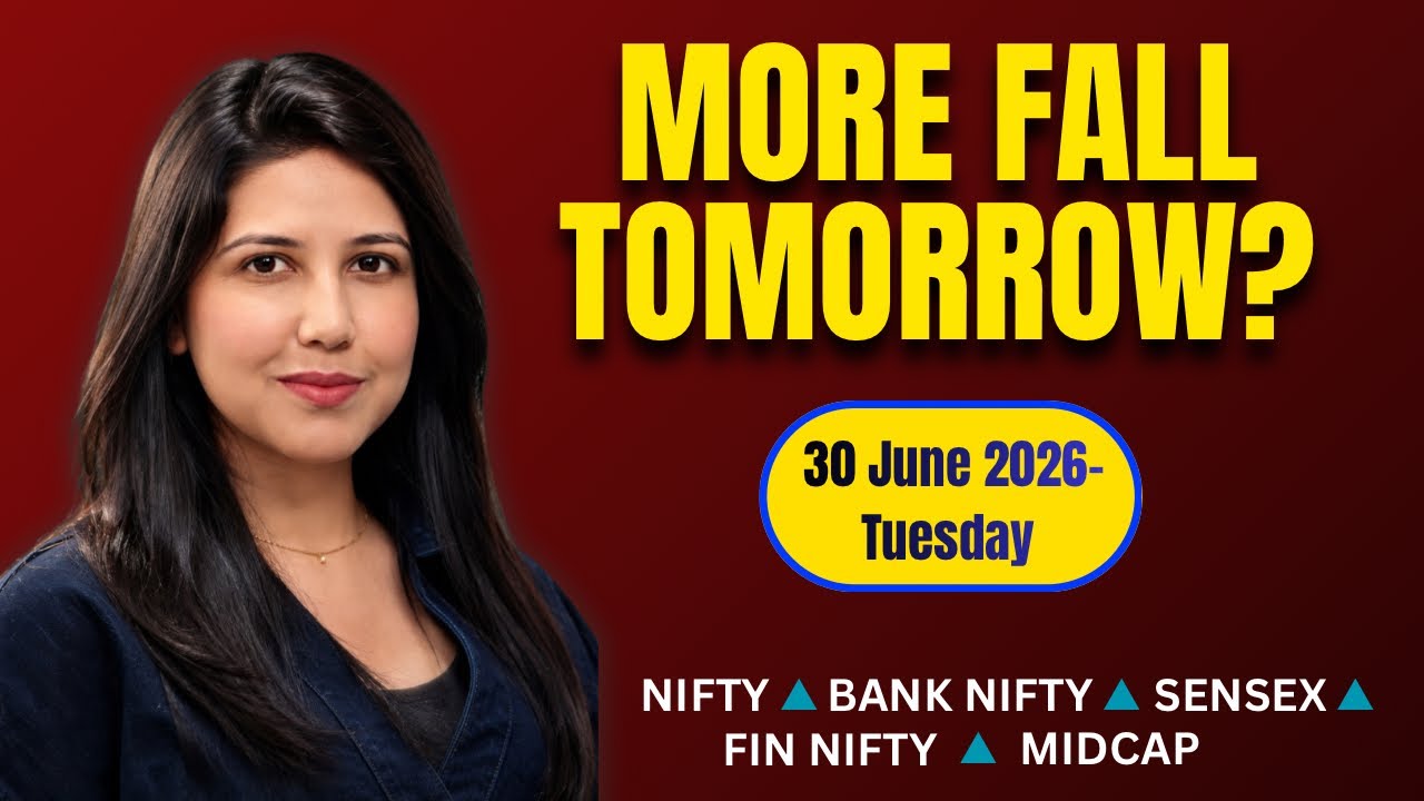 Nifty Tomorrow & Bank Nifty Prediction for 30 June 2026 | Sensex tomorrow | Payal Arora