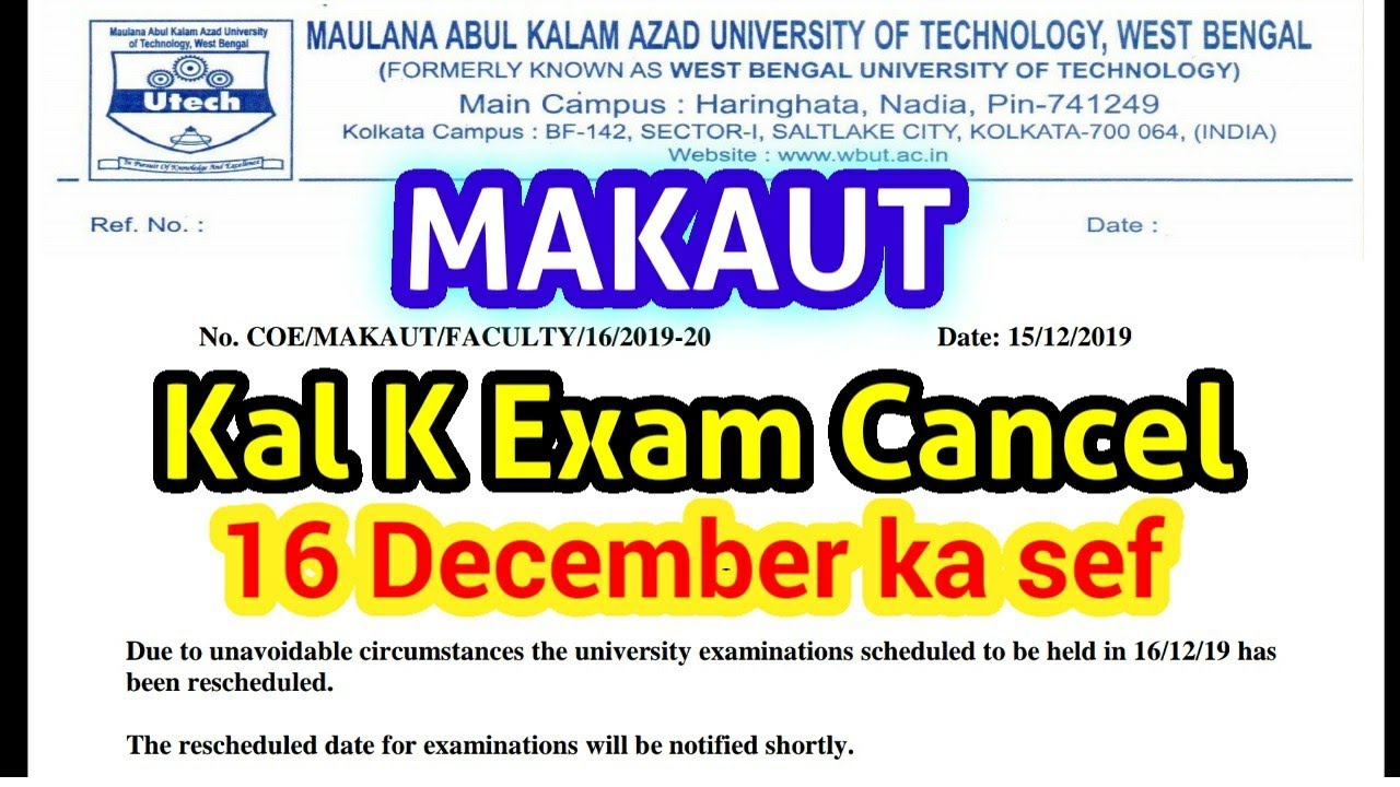 MAKAUT(B.Tech Semester)EXAM rescheduled,16December ka exam cancel hua hea.