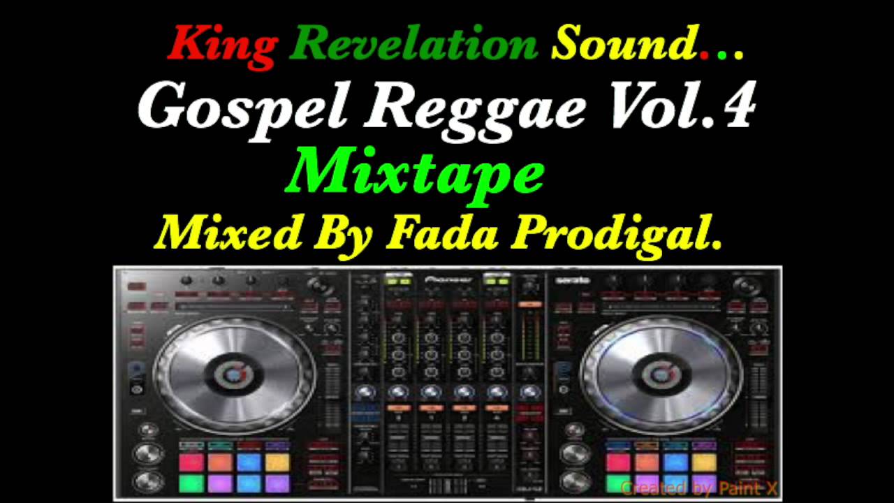 King Revelation Sound,Gospel Reggae Vol.4 Mixtape.