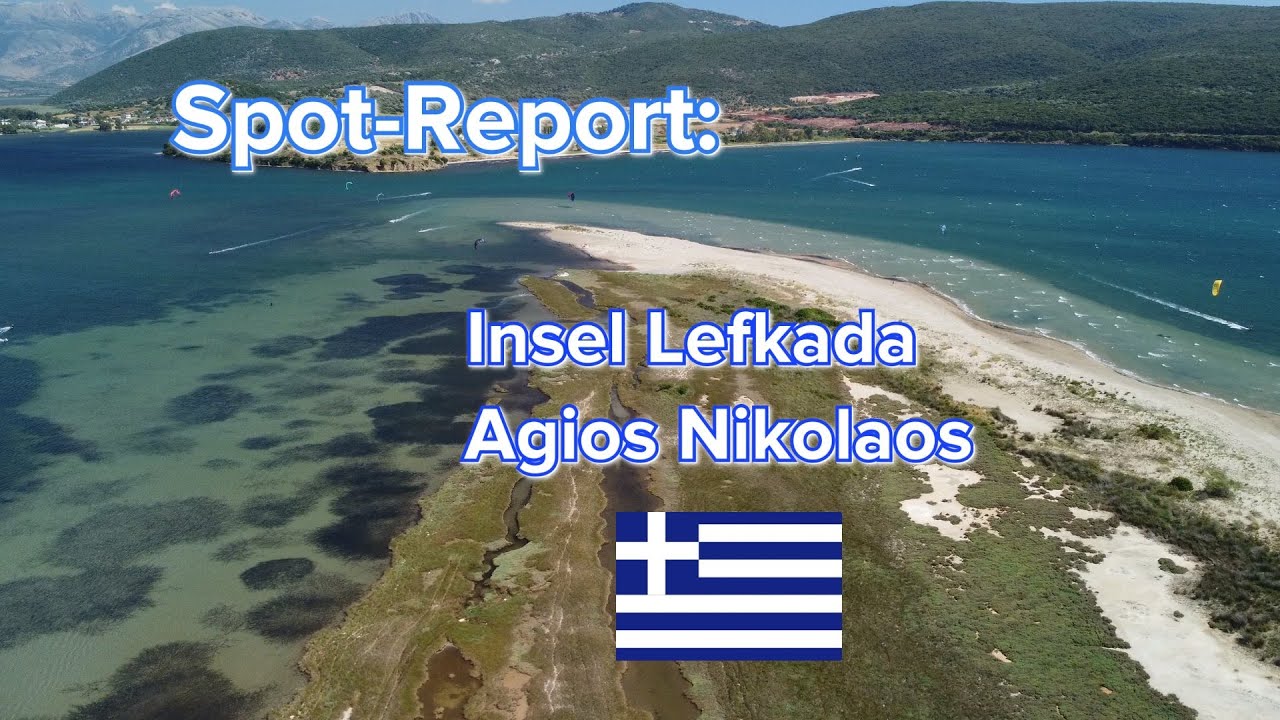 Spot-Report: Agios Nikolaos, Insel Lefkada, Griechenland. Kitesurfen, Windsurfen, Foilen, Wingfoilen